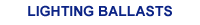 Lighting Ballasts